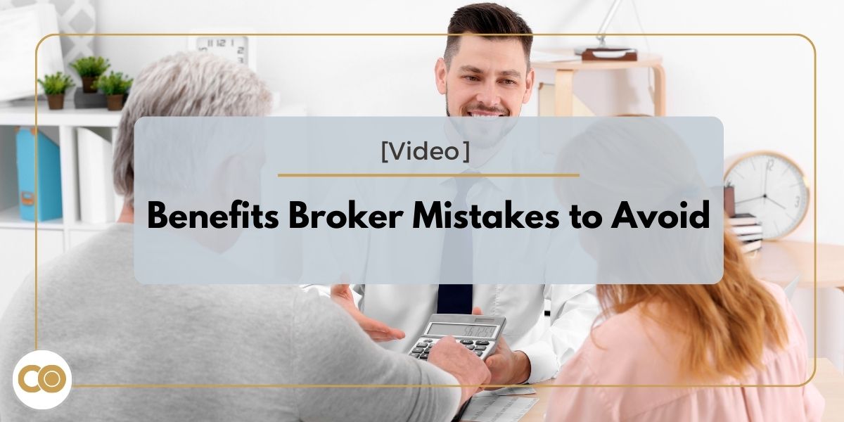 Benefits Broker Mistakes to Avoid