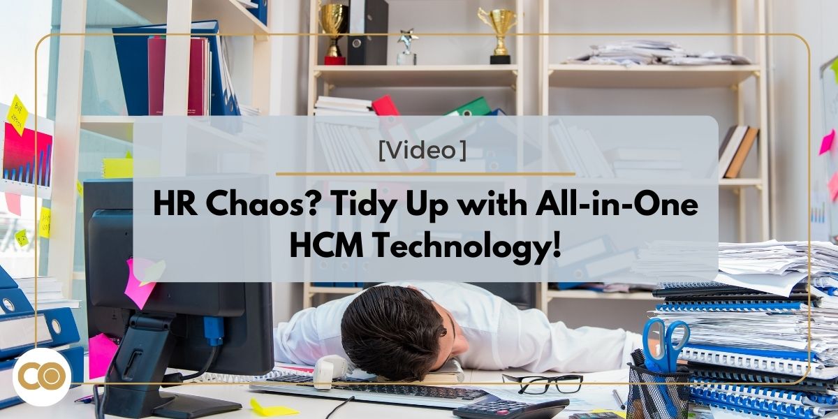 HR Chaos? Tidy Up with All-in-One HCM Technology!