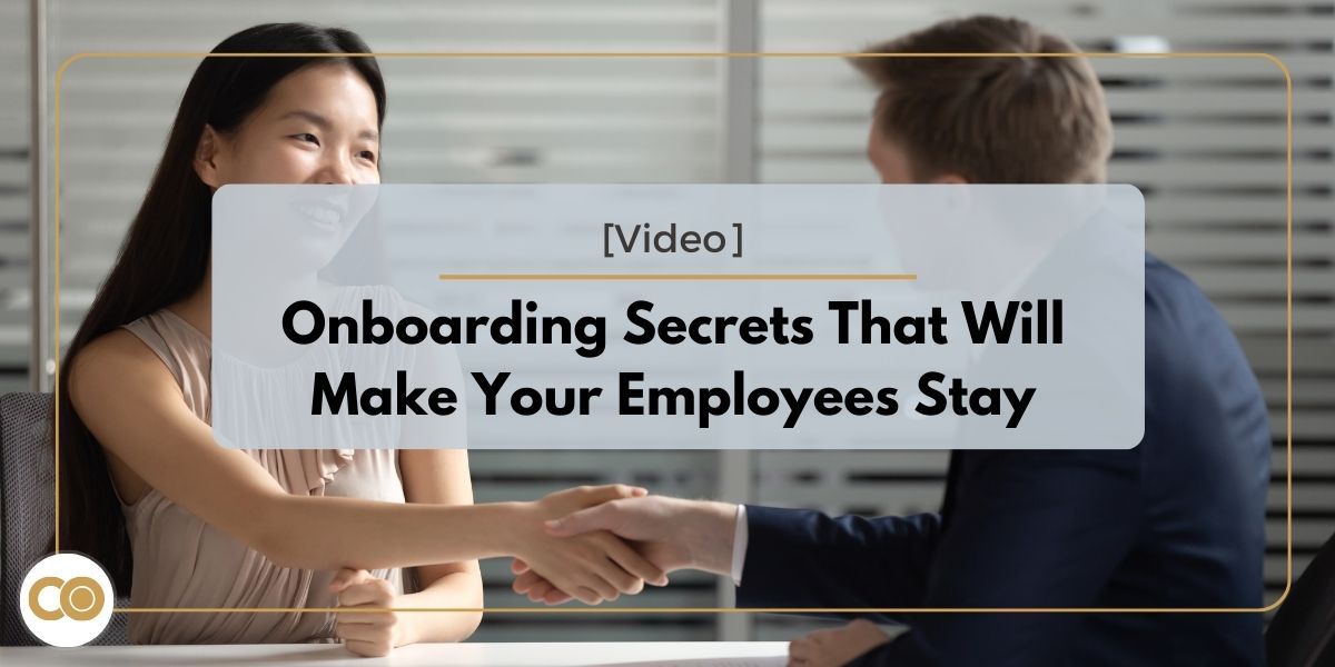 Onboarding Secrets That Will Make Your Employees Stay