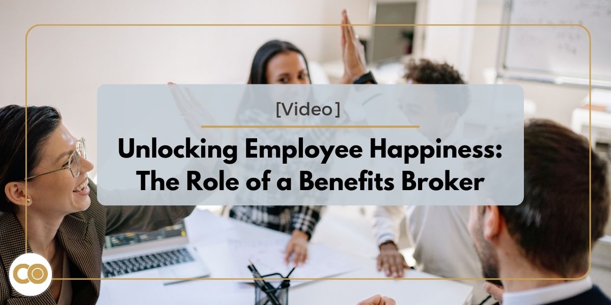 Unlocking Employee Happiness: The Role of a Benefits Broker