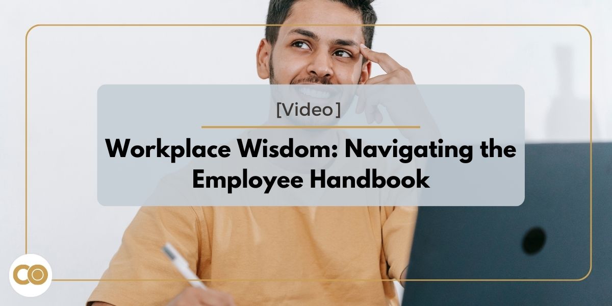 Workplace Wisdom: Navigating the Employee Handbook